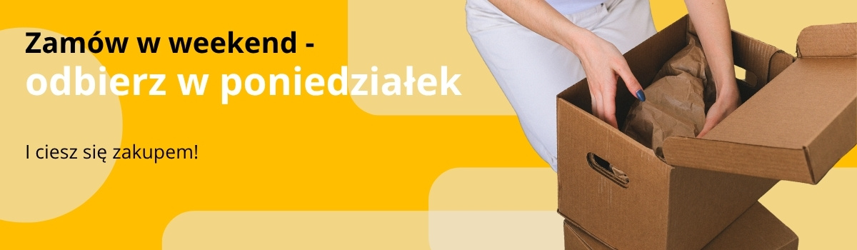 Zamów w weekend otrzymaj w poniedziałek